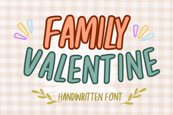 Family Valentine Font: The Handwritten Typeface for Authentic Branding