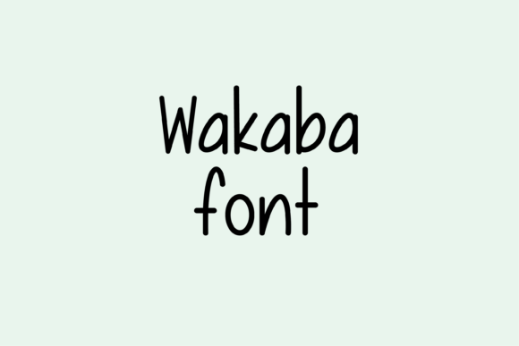 Wakaba: A Friendly Handwritten Font for Branding